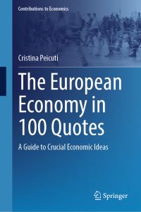 Book Cover for The European Economy in 100 Quotes by Cristina Peicuti