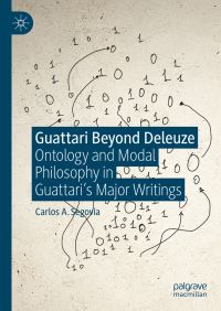 Book Cover for Guattari Beyond Deleuze by Carlos A Segovia
