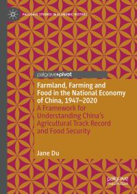 Book Cover for Farmland, Farming and Food in the National Economy of China, 1947-2020 by Ruiqing Du