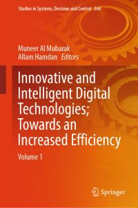 Book Cover for Innovative and Intelligent Digital Technologies; Towards an Increased Efficiency by Muneer Al Mubarak, Allam Hamdan
