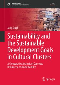 Book Cover for Sustainability and the Sustainable Development Goals in Cultural Clusters by Jang Singh