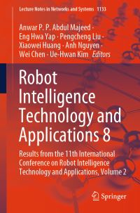Book Cover for Robot Intelligence Technology and Applications 8 Volume 2 by International Conference on Robot Intelligence Technology and Applications