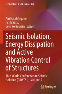 Book Cover for Seismic Isolation, Energy Dissipation and Active Vibration Control of Structures by Ani Natali Sigaher, Fatih Sutcu, Cem Yenidogan