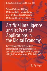 Book Cover for Artificial Intelligence and Its Practical Applications in the Digital Economy Volume 1 by International Conference on Artificial Intelligence and Its Practical Applications in the Age of Digital Transformation