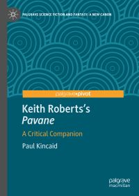 Book Cover for Keith Roberts's Pavane by Paul Kincaid