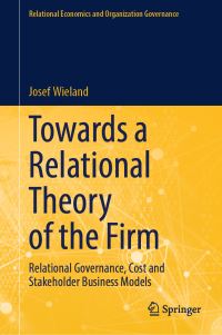 Book Cover for Towards a Relational Theory of the Firm by Josef Wieland
