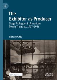Book Cover for The Exhibitor as Producer by Richard Abel