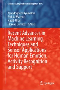 Book Cover for Recent Advances in Machine Learning Techniques and Sensor Applications for Human Emotion, Activity Recognition and Support by Kyandoghere Kyamakya, Fadi Al Machot, Habib Ullah, Florenc Demrozi