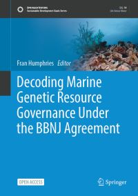 Book Cover for Decoding Marine Genetic Resource Governance Under the BBNJ Agreement by Fran Humphries