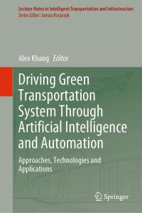Book Cover for Driving Green Transportation System Through Artificial Intelligence and Automation by Alex Khang
