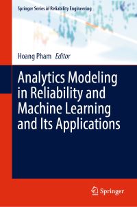 Book Cover for Analytics Modeling in Reliability and Machine Learning and Its Applications by Hoang Pham