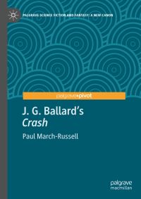 Book Cover for J.G. Ballard's Crash by Paul MarchRussell