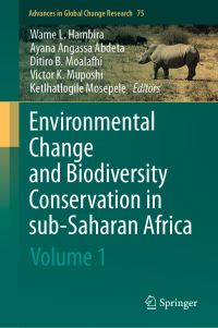 Book Cover for Environmental Change and Biodiversity Conservation in Sub-Saharan Africa by Wame L Hambira, Ayana Angassa Abdeta, Ditiro B Moalafhi, Victor K Muposhi, Ketlhatlogile Mosepele