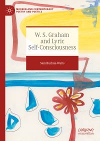 Book Cover for W.S. Graham and Lyric Self-Consciousness by Sam BuchanWatts