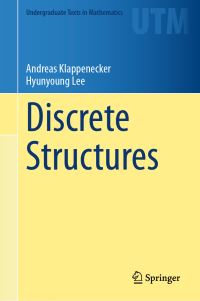 Book Cover for Discrete Structures by Andreas Klappenecker, Hyunyoung Lee
