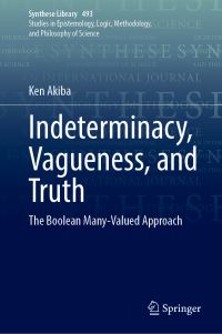 Book Cover for Indeterminacy, Vagueness, and Truth by Ken Akiba