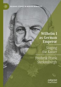 Book Cover for Wilhelm I as German Emperor by Frederik Frank Sterkenburgh