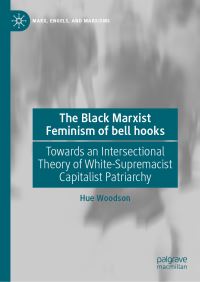 Book Cover for The Black Marxist Feminism of Bell Hooks by Hue Woodson
