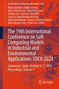 Book Cover for The 19th International Conference on Soft Computing Models in Industrial and Environmental Applications SOCO 2024 Volume 1 by International Conference on Soft Computing Models in Industrial and Environmental Applications