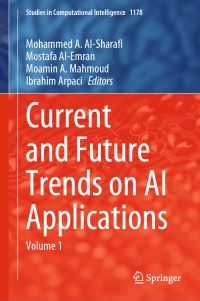 Book Cover for Current and Future Trends on AI Applications. Volume 1 by Mohammed A AlSharafi, Mostafa AlEmran, Moamin A Mahmoud, Ibrahim Arpaci