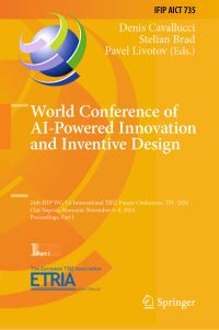 Book Cover for World Conference of AI-Powered Innovation and Inventive Design by Denis Cavallucci, Stelian Brad, Pavel Livotov