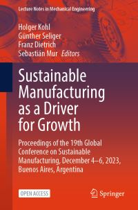 Book Cover for Sustainable Manufacturing as a Driver for Growth by Holger Kohl, Günther Seliger, Franz Dietrich, Sebastián Mur