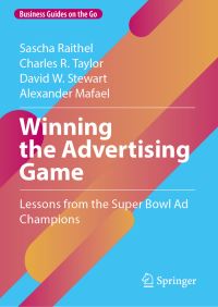 Book Cover for Winning the Advertising Game by Sascha Raithel, Charles R Taylor, David W Stewart, Alexander Mafael