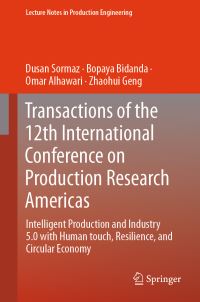 Book Cover for Intelligent Production and Industry 5.0 With Human Touch, Resilience, and Circular Economy by ICPR Américas