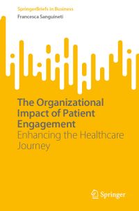 Book Cover for The Organizational Impact of Patient Engagement by Francesca Sanguineti