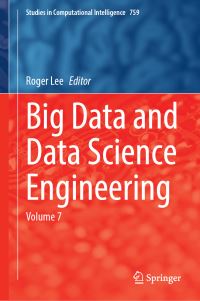 Book Cover for Big Data and Data Science Engineering. Volume 76 by R Y Lee