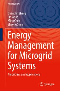 Book Cover for Energy Management for Microgrid Systems by Guanglin Zhang, Lin Wang, Ming Chen, Zhirong Shen