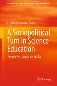 Book Cover for A Sociopolitical Turn in Science Education by Cristiano B Moura