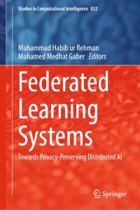 Book Cover for Federated Learning Systems by Muhammad Habibur Rehman, Mohamed Medhat Gaber