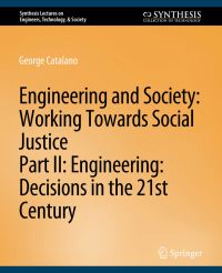 Book Cover for Engineering and Society: Working Towards Social Justice, Part II by Caroline Baillie, George Catalano