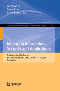 Book Cover for Emerging Information Security and Applications by Wenjuan Li, Liqun Chen, Javier Lopez