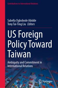 Book Cover for US Foreign Policy Toward Taiwan by Sabella Ogbobode Abidde, Tony TaiTing Liu
