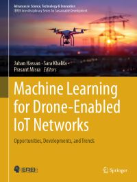 Book Cover for Machine Learning for Drone-Enabled IoT Networks by Jahan Hassan, Sara Khalifa, Prasant Misra
