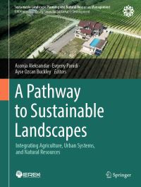 Book Cover for A Pathway to Sustainable Landscapes by Asonja Aleksandar, Evgeny Panidi, Ayse Ozcan Buckley