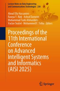 Book Cover for Proceedings of the 11th International Conference on Advanced Intelligent Systems and Informatics (AISI 2025) by International Conference on Advanced Intelligent Systems and Informatics