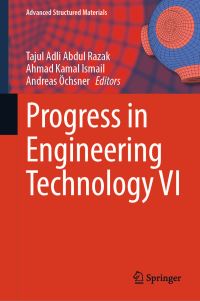 Book Cover for Progress in Engineering Technology VI by Tajul Adli Abdul Razak, Ahmad Kamal Ismail, Andreas Öchsner
