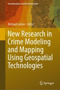 Book Cover for New Research in Crime Modeling and Mapping Using Geospatial Technologies by Michael Leitner