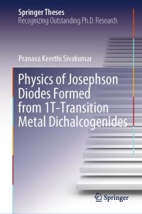 Book Cover for Physics of Josephson Diodes Formed from 1T-Transition Metal Dichalcogenides by Pranava Keerthi Sivakumar