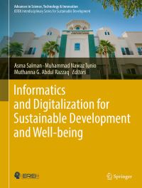 Book Cover for Informatics and Digitalization for Sustainable Development and Well-Being by Asma Salman, Muhammad Nawaz Tunio, Muthanna G Abdul Razzaq