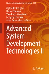 Book Cover for Advanced System Development Technologies II by Mykhailo Bezuglyi, Nadiia Bouraou, Volodymyr Mykytenko, Grygoriy Tymchyk, Artur O Zaporozhets