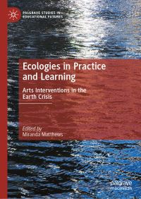 Book Cover for Ecologies in Practice and Learning by Miranda Matthews