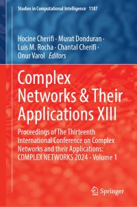 Book Cover for Complex Networks & Their Applications XIII Volume 1 by International Conference on Complex Networks and Their Applications