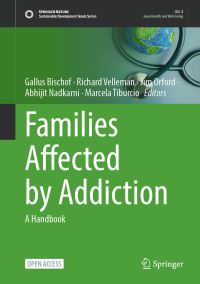 Book Cover for Families Affected by Addiction by Gallus Bischof, Richard Velleman, Jim Orford, Abhijit Nadkarni, Marcela Alejandra Tiburcio Sainz