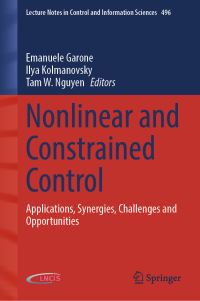 Book Cover for Nonlinear and Constrained Control by Emanuele Garone, Ilya V Kolmanovsky, Tam W Nguyen