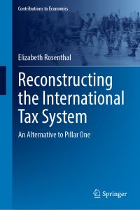 Book Cover for Reconstructing the International Tax System by Elizabeth Rosenthal