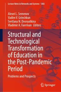 Book Cover for Structural and Technological Transformation of Education in the Post-Pandemic Period by Alexei L Semenov, Vadim V Grinshkun, Svetlana N Dvoryatkina, Vladimir A Faerman